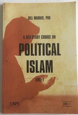 Bild des Verkufers fr A Self-Study Course on Political Islam-Level 1: Volume 1 zum Verkauf von Chris Barmby MBE. C & A. J. Barmby
