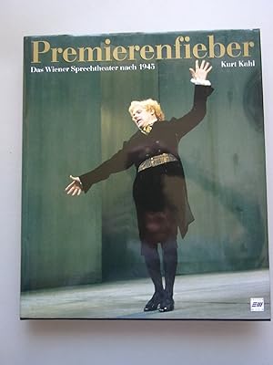 Premierenfieber Das Wiener Sprechtheater nach 1945