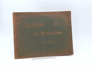Le premier Album de Vues Photographiques de Bruxelles. Contenant plus de 160 vues.