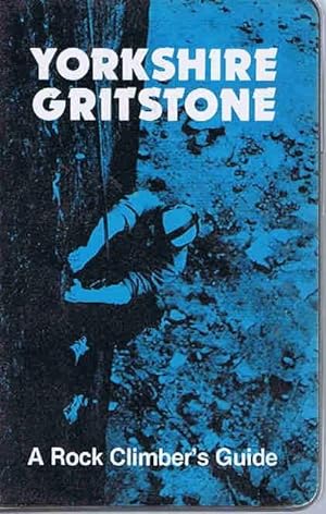 Yorkshire Gritstone: A Rock Climber's Guide
