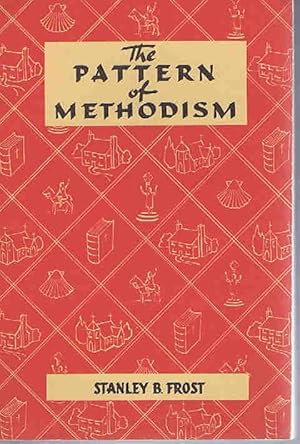 Immagine del venditore per The Pattern of Methodism venduto da Lazy Letters Books