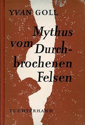 Seller image for Der Mythus vom Durchbrochenen Felsen. Eine Dichtung. Franzsisch u. deutsch. bertragen von Claire Goll. Mit drei Abbildungen nach Kupferstichen von Yves Tanguy. for sale by Antiquariat Reinhold Pabel