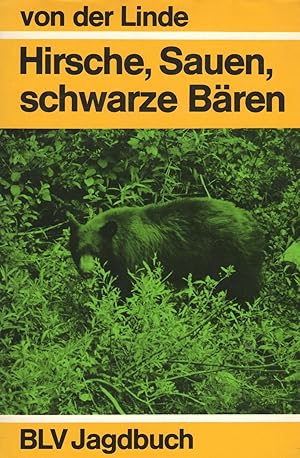 Hirsche, Sauen, schwarze Bären.