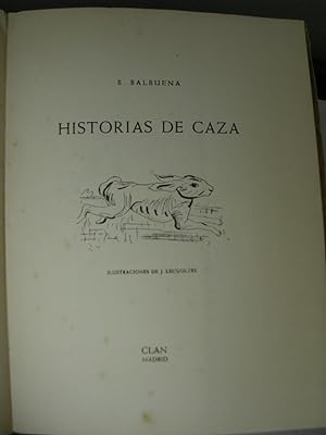 HISTORIAS DE CAZA. Ilustraciones de J. Lecoultre