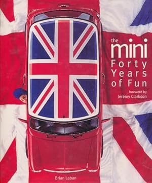 Seller image for The Mini. Forty Years of Fun. Foreword by Jeremy Clarkson. for sale by ANTIQUARIAT ERDLEN