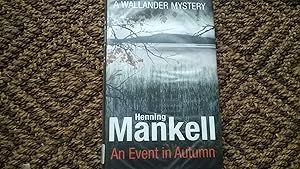 Imagen del vendedor de An Event in Autumn (Kurt Wallander 11) a la venta por CurvedLineVintage