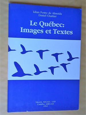 Image du vendeur pour Le Qubec: images et textes pour l'enseignement de la littrature et la culture qubcoises mis en vente par Claudine Bouvier