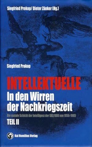 Intellektuelle in den Wirren der Nachkriegszeit. Die soziale Schicht der Intelligenz der SBZ / DD...