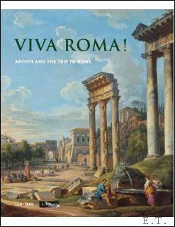 Bild des Verkufers fr Viva Roma ! Artists and the Trip to Rome. zum Verkauf von BOOKSELLER  -  ERIK TONEN  BOOKS