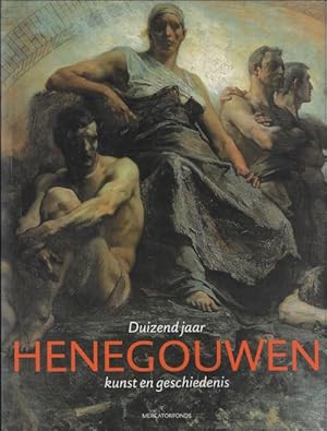 Immagine del venditore per Henegouwen : Duizend jaar kunst en geschiedenis venduto da BOOKSELLER  -  ERIK TONEN  BOOKS