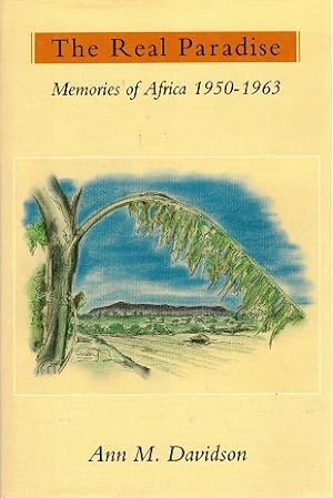 The real paradise. Memories of Africa 1950-1963