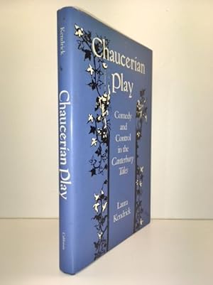 Chaucerian Play: Comedy and Control in The Canterbury Tales