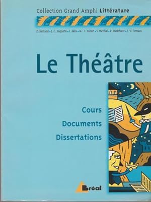 Le Théâtre : Premier Et Second Cycles Universitaires (French Edition)
