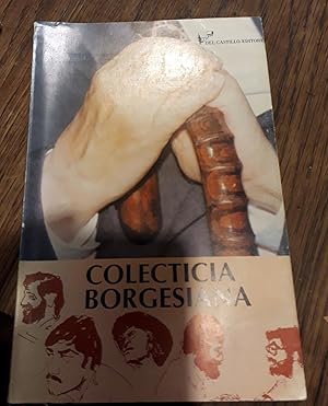 Bild des Verkufers fr COLECTICIA BORGESIANA-(investigaciones, testimonios, influencias, separatas, variantes, y otras revelaciones). zum Verkauf von DEL SUBURBIO  LIBROS- VENTA PARTICULAR