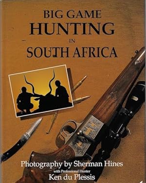 Big Game Hunting in South Africa Sherman Hines Photos