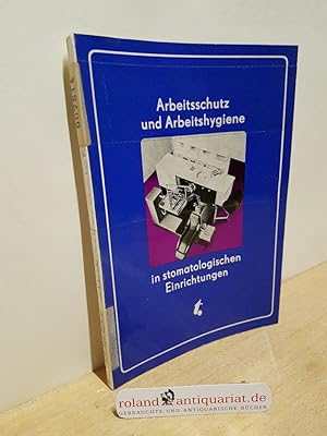 Seller image for Arbeitsschutz und Arbeitshygiene in stomatologischen Einrichtungen for sale by Roland Antiquariat UG haftungsbeschrnkt