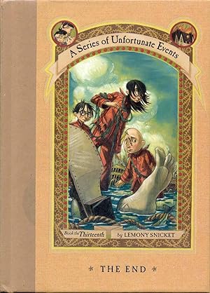 The End (A Series of Unfortunate Events, Book the Thirteenth)