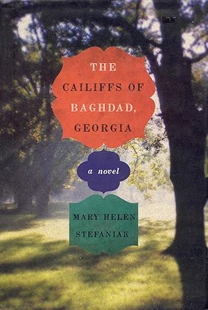 Seller image for The Cailiffs of Baghdad, Georgia: A Novel for sale by Bookmarc's