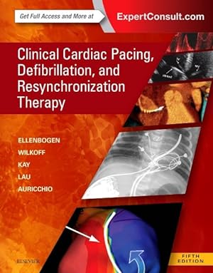 Imagen del vendedor de Clinical Cardiac Pacing, Defibrillation, and Resynchronization Therapy a la venta por GreatBookPrices