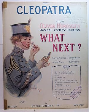 Seller image for CLEOPATRA FROM OLIVER MOROSCO'S MUSICAL COMEDY SUCCESS WHAT NEXT? for sale by Rose City Books