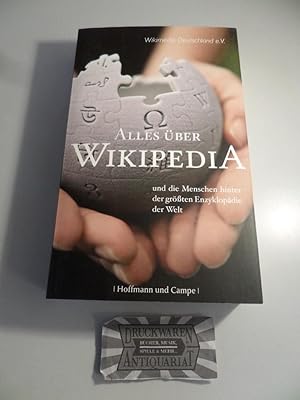 Bild des Verkufers fr Alles ber Wikipedia und die Menschen hinter der grten Enzyklopdie der Welt. zum Verkauf von Druckwaren Antiquariat