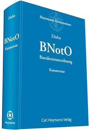 Bild des Verkufers fr BNotO - Bundesnotarordnung: Kommentar : Inkl. Onlineausgabe zum Verkauf von AHA-BUCH