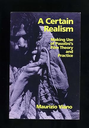 Seller image for A CERTAIN REALISM: MAKING USE OF PASOLINI'S THOERY AND PRACTICE for sale by Orlando Booksellers