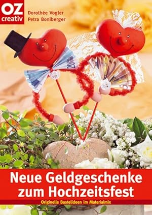 Neue Geldgeschenke zum Hochzeitsfest: Originelle Ideen im Materialmix