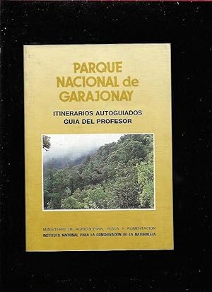 PARQUE NACIONAL DE GARAJONAY. ITINERARIOS AUTOGUIADOS. GUIA DEL PROFESOR