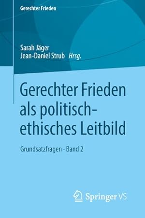Imagen del vendedor de Gerechter Frieden als politisch-ethisches Leitbild : Grundsatzfragen - Band 2 a la venta por AHA-BUCH GmbH