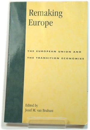 Bild des Verkufers fr Remaking Europe: The European Union and the Transition Economies zum Verkauf von PsychoBabel & Skoob Books