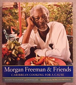 Seller image for Morgan Freeman and Friends: Caribbean Cooking for a Cause for sale by Book Nook
