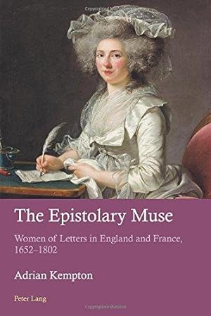 Immagine del venditore per The Epistolary Muse: Women of Letters in England and France, 1652-1802 (European Connections) venduto da Devils in the Detail Ltd