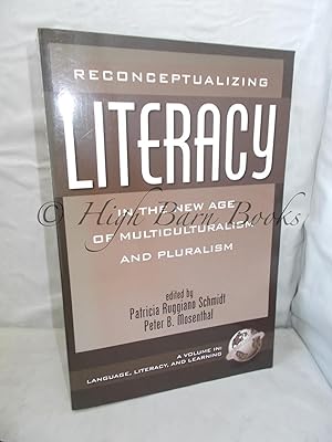 Reconceptualizing Literacy in the New Age of Multiculturalism and Pluralism
