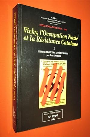 Bild des Verkufers fr VICHY, l'Occupation Nazie et la Rsistance Catalane.- I. Chronologie des annes noires zum Verkauf von Dj Jadis
