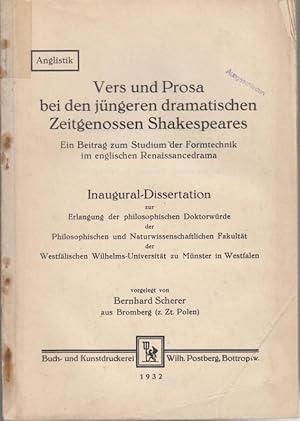 Seller image for Vers und Prosa bei den jngeren dramatischen Zeitgenossen Shakespeares. Ein Beitrag zum Studium der Formtechnik im englischen Renaissancedrama. Beaumont und Fletcher / George Chapman / John Marston / Cyril Tourneur / John Webster / Thomas Dekker / Thomas Heywood / Thomas Middleton / Philip Massinger / John Ford. for sale by Antiquariat Carl Wegner