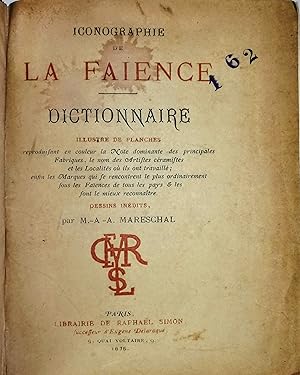 ICONOGRAPHIE DE LA FAÏENCE. Dictionnaire Illustré de planches reproduisant en couleur la Note dom...