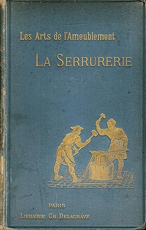 LA SERRURERIE. Cent Vingt-Cinq illustrations par B. Mélin