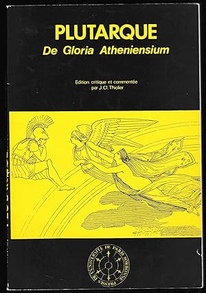 De Gloria Atheniensium. Edition critique et commentée par Jean-Claude Thiolier