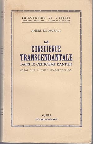 Bild des Verkufers fr La Conscience Transcendantale dans le criticisme Kantien. Essai sur l'unit d'aperception. zum Verkauf von le livre ouvert. Isabelle Krummenacher