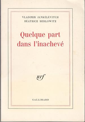 Quelque part dans l'inachevé