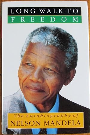 Long Walk to Freedom the Autobiography of Nelson Mandela