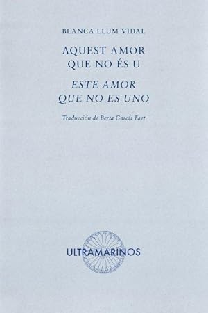 Aquest amor que no és u / Este amor que no es uno.