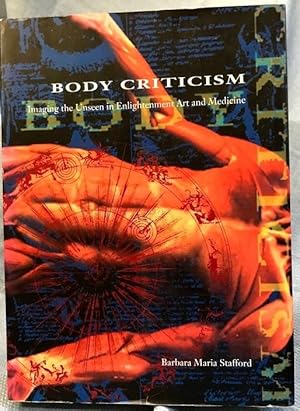 Seller image for Body Criticism. Imaging the Unseen in Enlightenment Art and Medicine. for sale by Bryn Mawr Bookstore