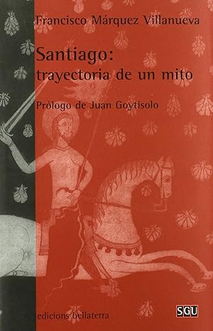 Seller image for SANTIAGO: TRAYECTORIA DE UN MITO - Francisco Mrquez Villanueva [SGU 33] for sale by Imosver