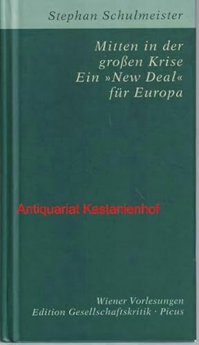 Seller image for Mitten in der groen Krise - ein "New Deal" fr Europa,Vortrag im Wiener Rathaus am 22. April 2010," for sale by Antiquariat Kastanienhof