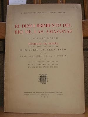 Seller image for EL DESCUBRIMIENTO DEL RIO DE LAS AMAZONAS. Discurso leido ante el Instituto de Espaa for sale by LLIBRES del SENDERI