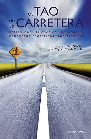 Image du vendeur pour Tao de la carretera,el. reflexiones filosoficas basadas en conceptos esotericos tradicionales mis en vente par Imosver