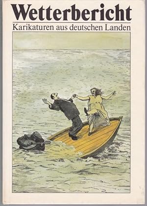 Seller image for Wetterbericht. Karikaturen aus deutschen Landen. for sale by Graphem. Kunst- und Buchantiquariat