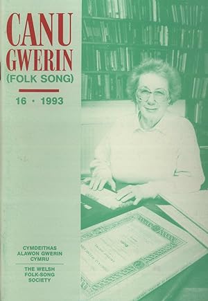 Imagen del vendedor de Canu Gwerin (Folk Song): Cylchgrawn Cymdethas Alawon Gwerin Cymru/Journal of the Welsh Folk-Song Society, Volume 16 a la venta por Masalai Press
